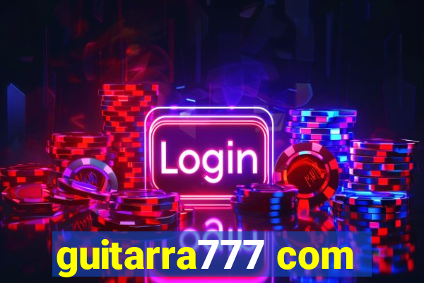 guitarra777 com